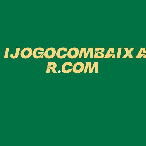 Logo da IJOGOCOMBAIXAR